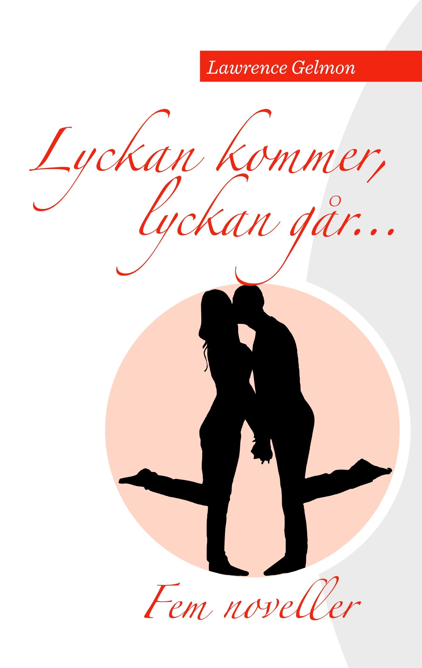 Vorderes Coverbild Lyckan kommer. Lyckan går.....