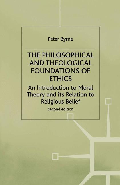 Vorderes Coverbild The Philosophical and Theological Foundations of Ethics