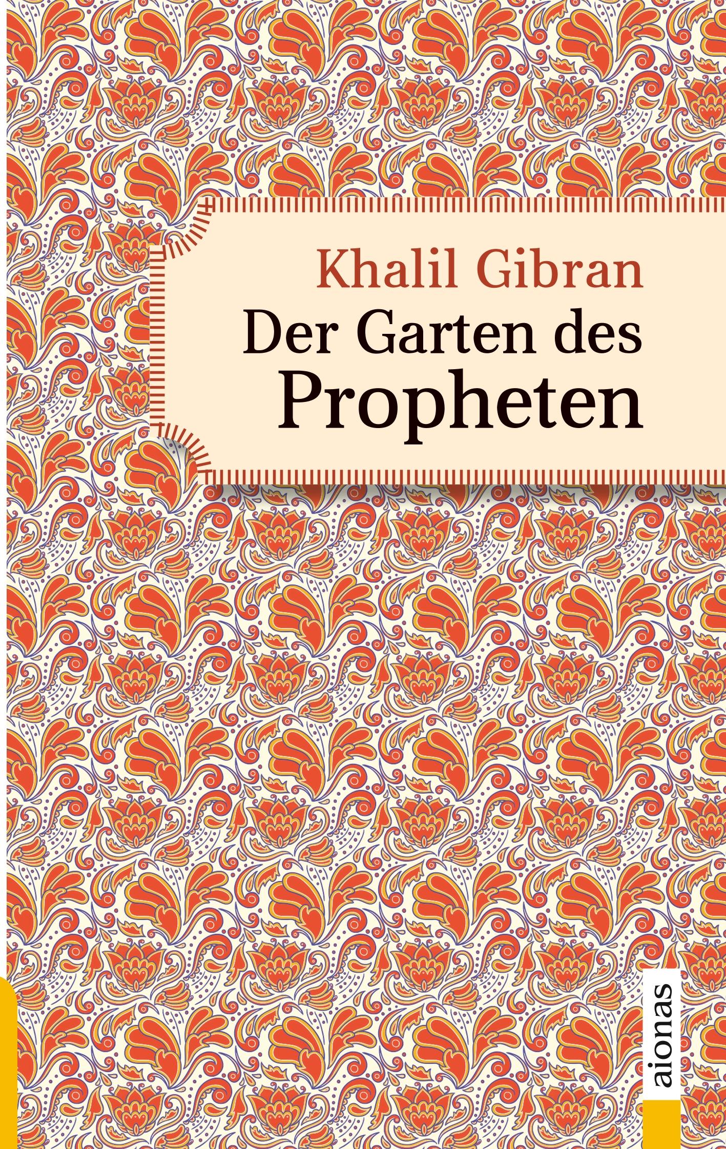 Vorderes Coverbild Der Garten des Propheten. Khalil Gibran. Illustrierte Ausgabe