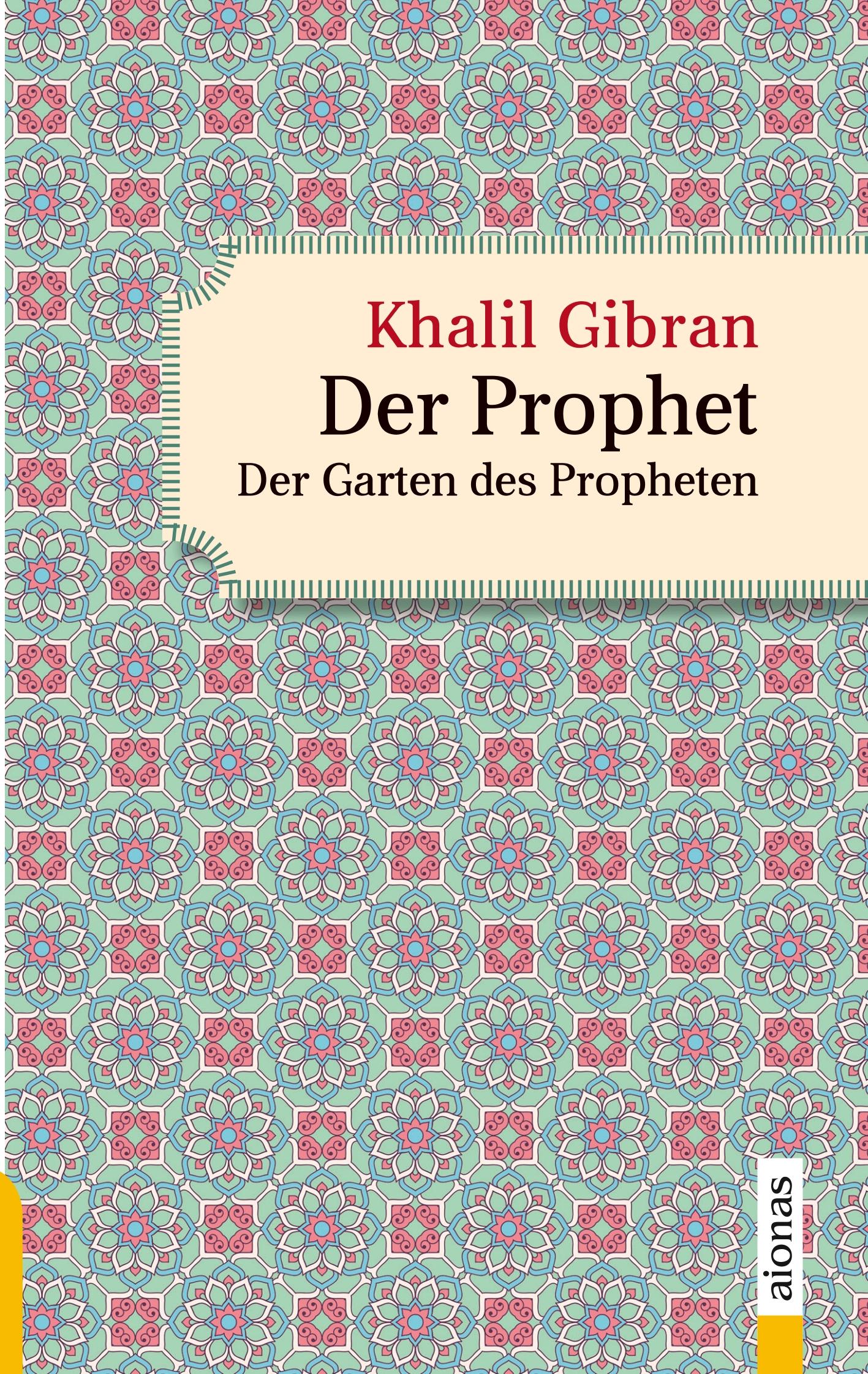 Vorderes Coverbild Der Prophet. Doppelband. Khalil Gibran (Der Prophet + Der Garten des Propheten)