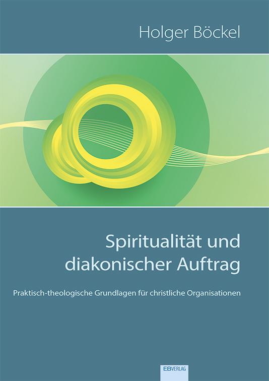 Vorderes Coverbild Spiritualität und diakonischer Auftrag