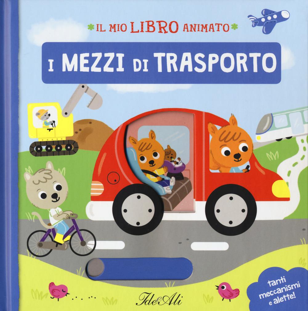 Vorderes Coverbild I mezzi di trasporto. Il mio libro animato