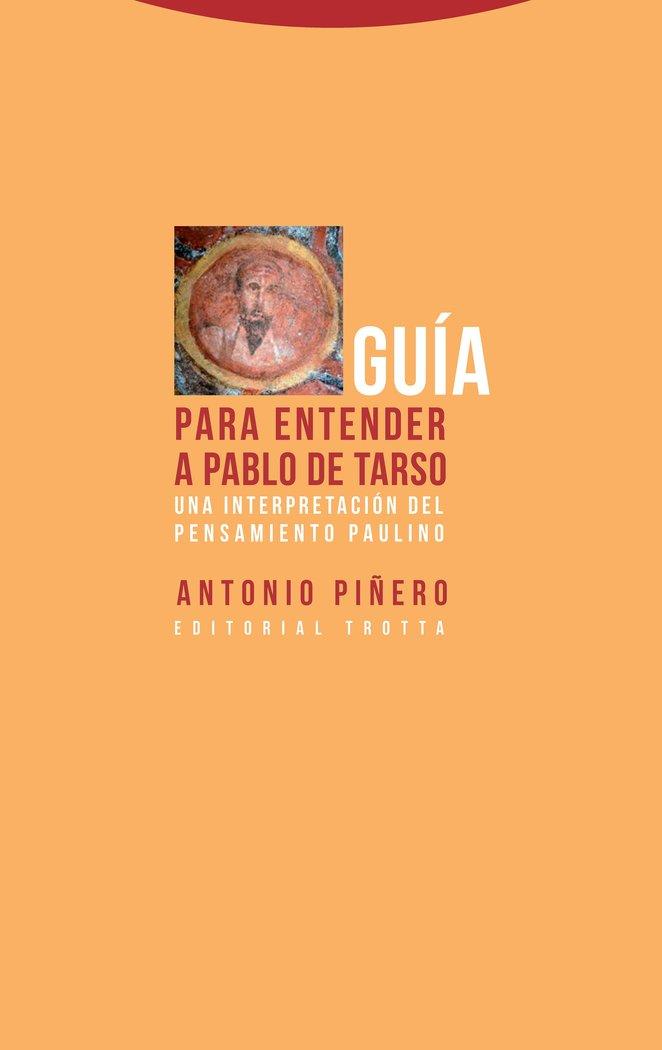 Vorderes Coverbild Guía para entender a Pablo de Tarso : una interpretación del pensamiento paulino