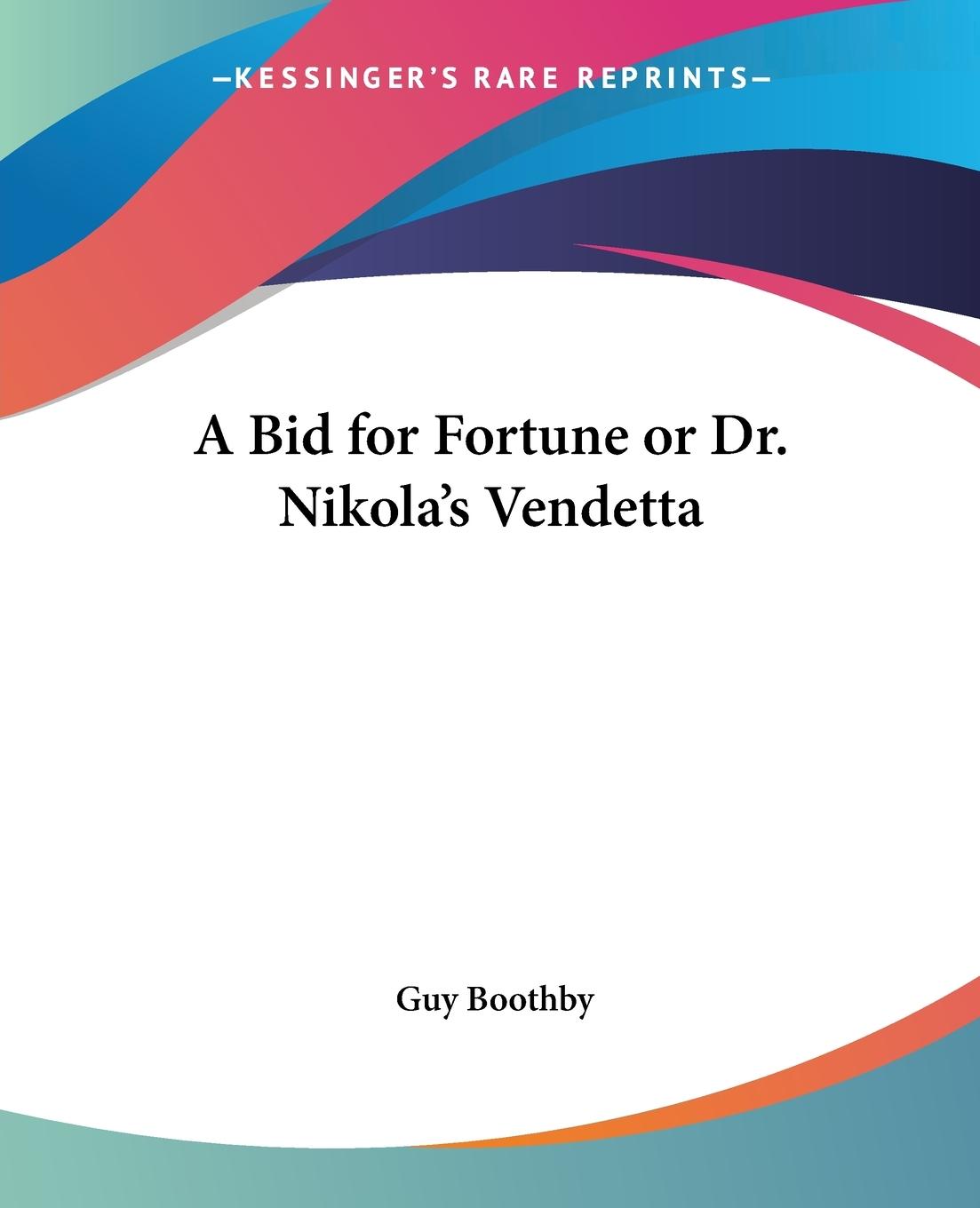 Vorderes Coverbild A Bid for Fortune or Dr. Nikola's Vendetta