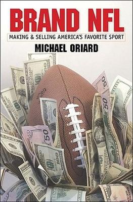 Vorderes Coverbild Brand NFL: Making and Selling America's Favorite Sport