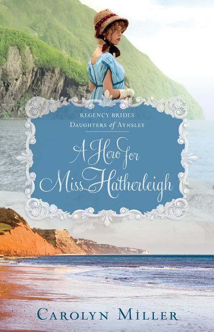 Vorderes Coverbild A Hero for Miss Hatherleigh