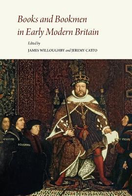Vorderes Coverbild Books and Bookmen in Early Modern Britain