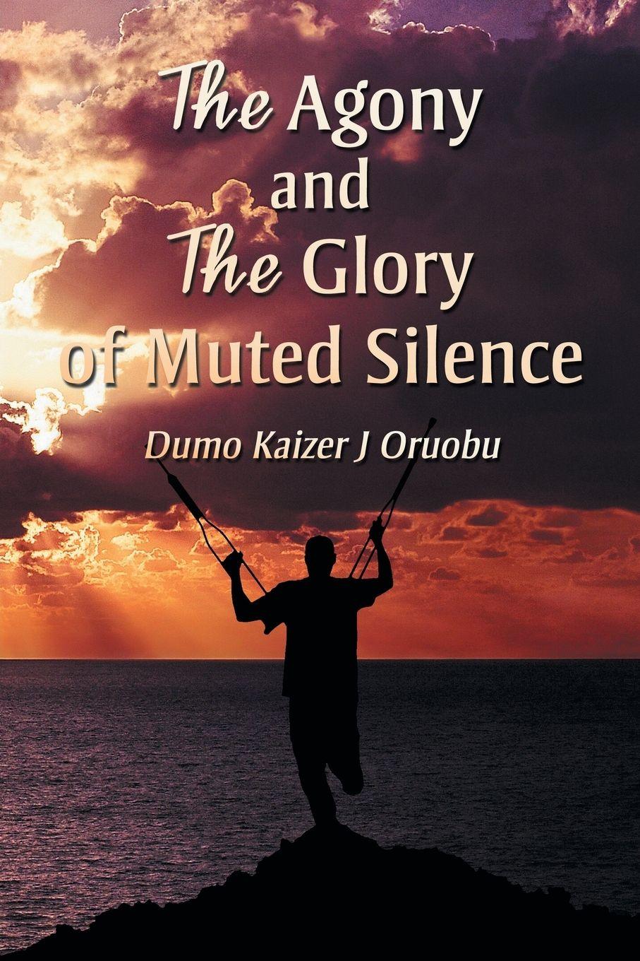 Vorderes Coverbild The Agony and the Glory of Muted Silence