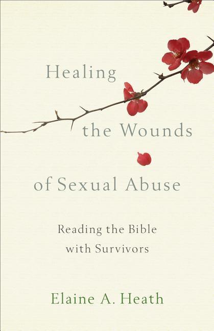 Vorderes Coverbild Healing the Wounds of Sexual Abuse