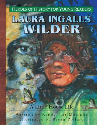 Vorderes Coverbild Young Reader: Laura Ingalls Wilder: A Little House Life