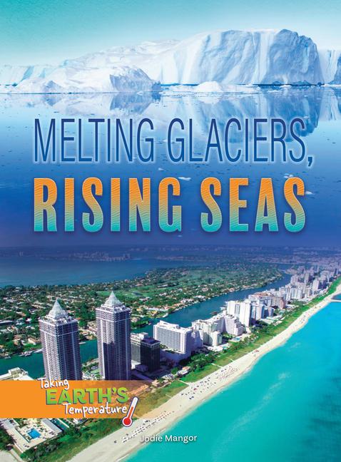 Vorderes Coverbild Melting Glaciers, Rising Seas