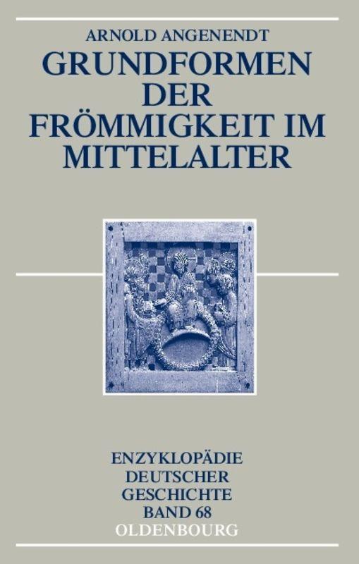 Vorderes Coverbild Grundformen der Frömmigkeit im Mittelalter