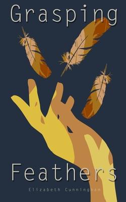 Vorderes Coverbild Grasping Feathers