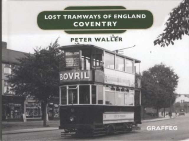 Vorderes Coverbild Lost Tramways of England: Coventry