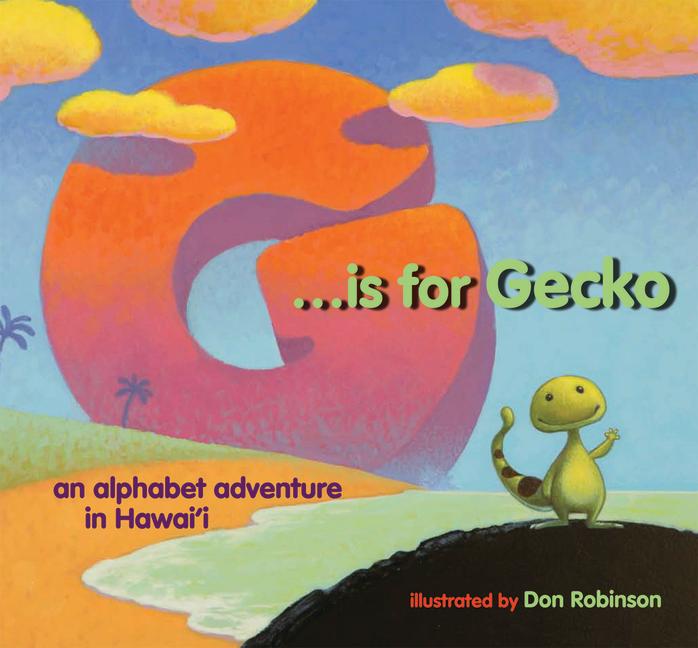 Vorderes Coverbild G Is for Gecko: An Alphabet Adventure in Hawaii