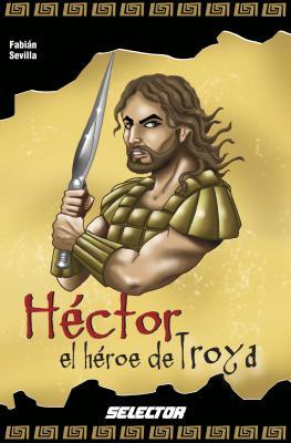 Vorderes Coverbild Hector, El Heroe de Troya