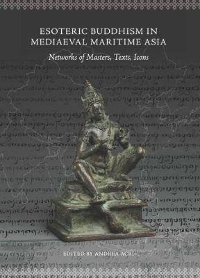 Vorderes Coverbild Esoteric Buddhism in Mediaeval Maritime Asia