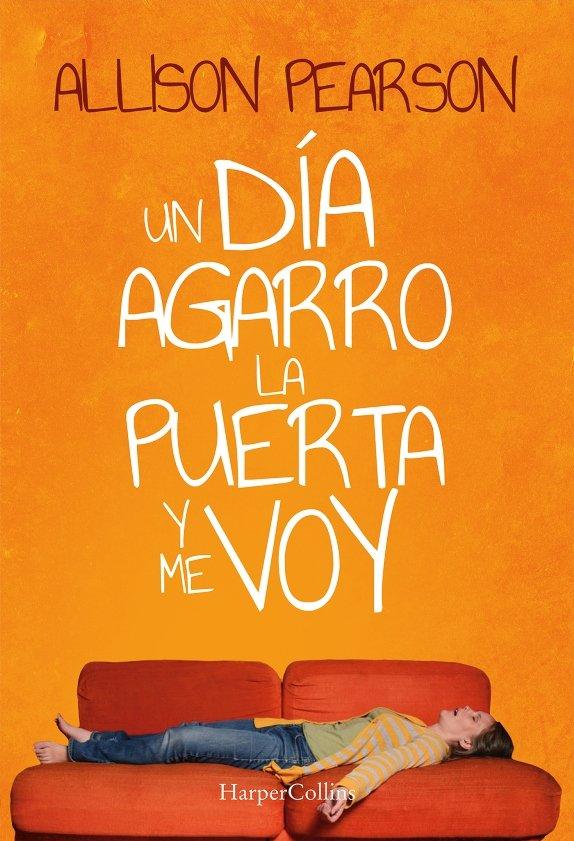 Vorderes Coverbild Un Día Agarro La Puerta Y Me Voy (How Hard Can It Be? - Spanish Edition)