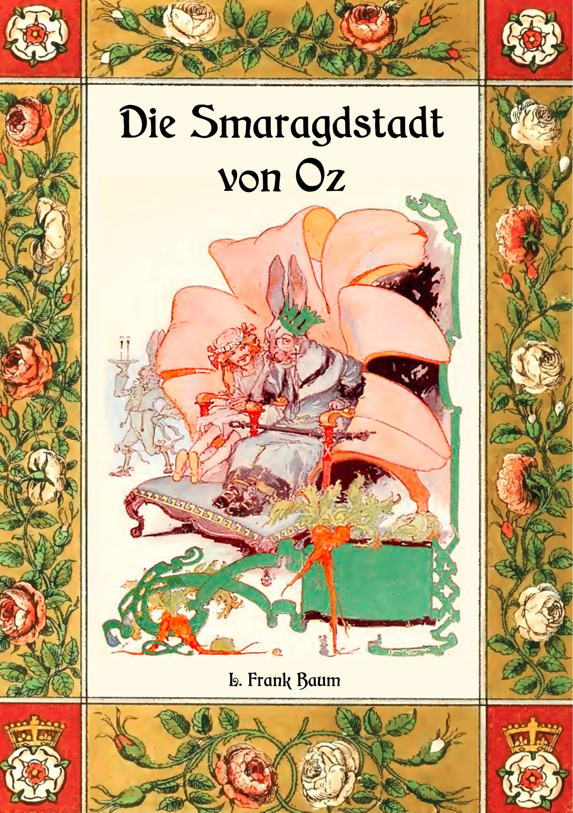 Vorderes Coverbild Die Smaragdstadt von Oz - Die Oz-Bücher Band 6