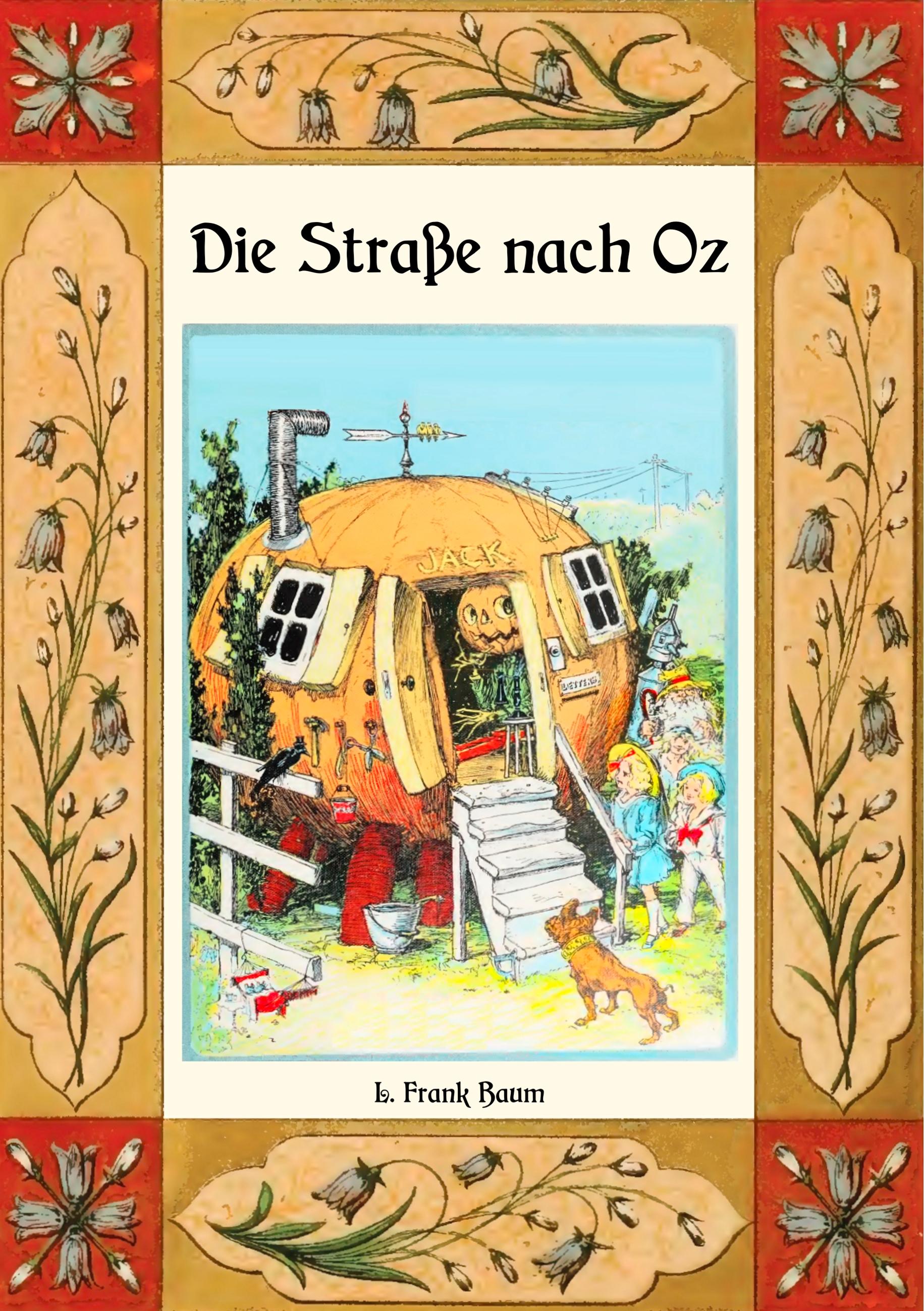 Vorderes Coverbild Die Straße nach Oz - Die Oz-Bücher Band 5