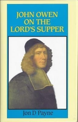 Vorderes Coverbild John Owen on the Lord's Supper