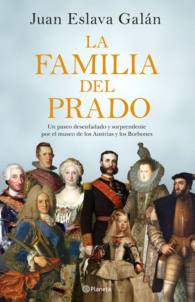 Vorderes Coverbild La familia del Prado : un paseo desenfadado y sorprendente por el museo de los Austrias y los Borbones