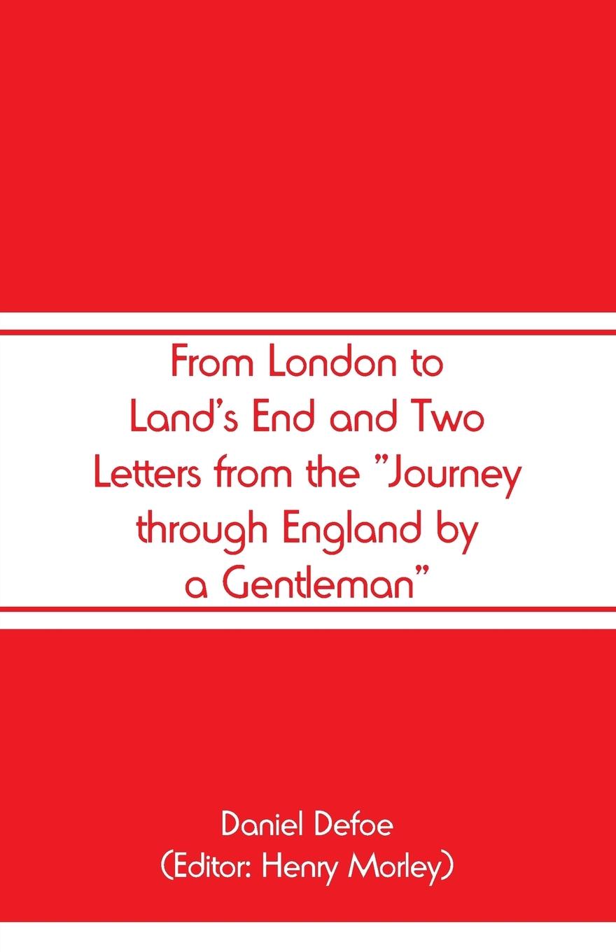 Vorderes Coverbild From London to Land's End and Two Letters from the "Journey through England by a Gentleman"