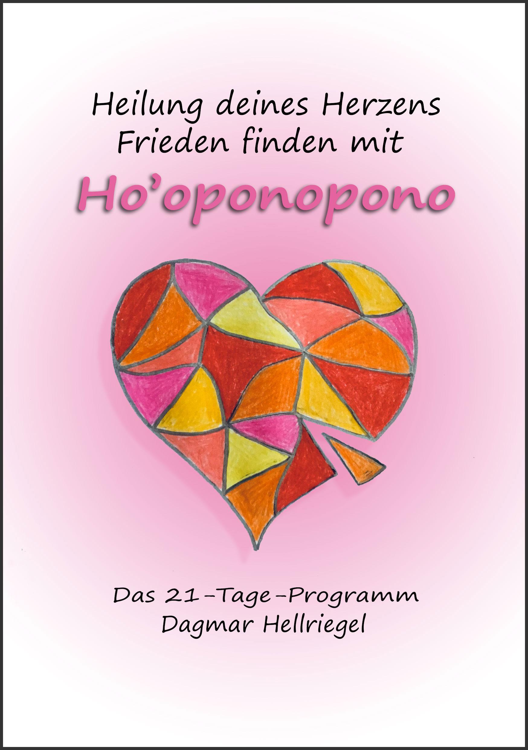 Vorderes Coverbild Heilung deines Herzens - Frieden finden mit Ho'oponopono