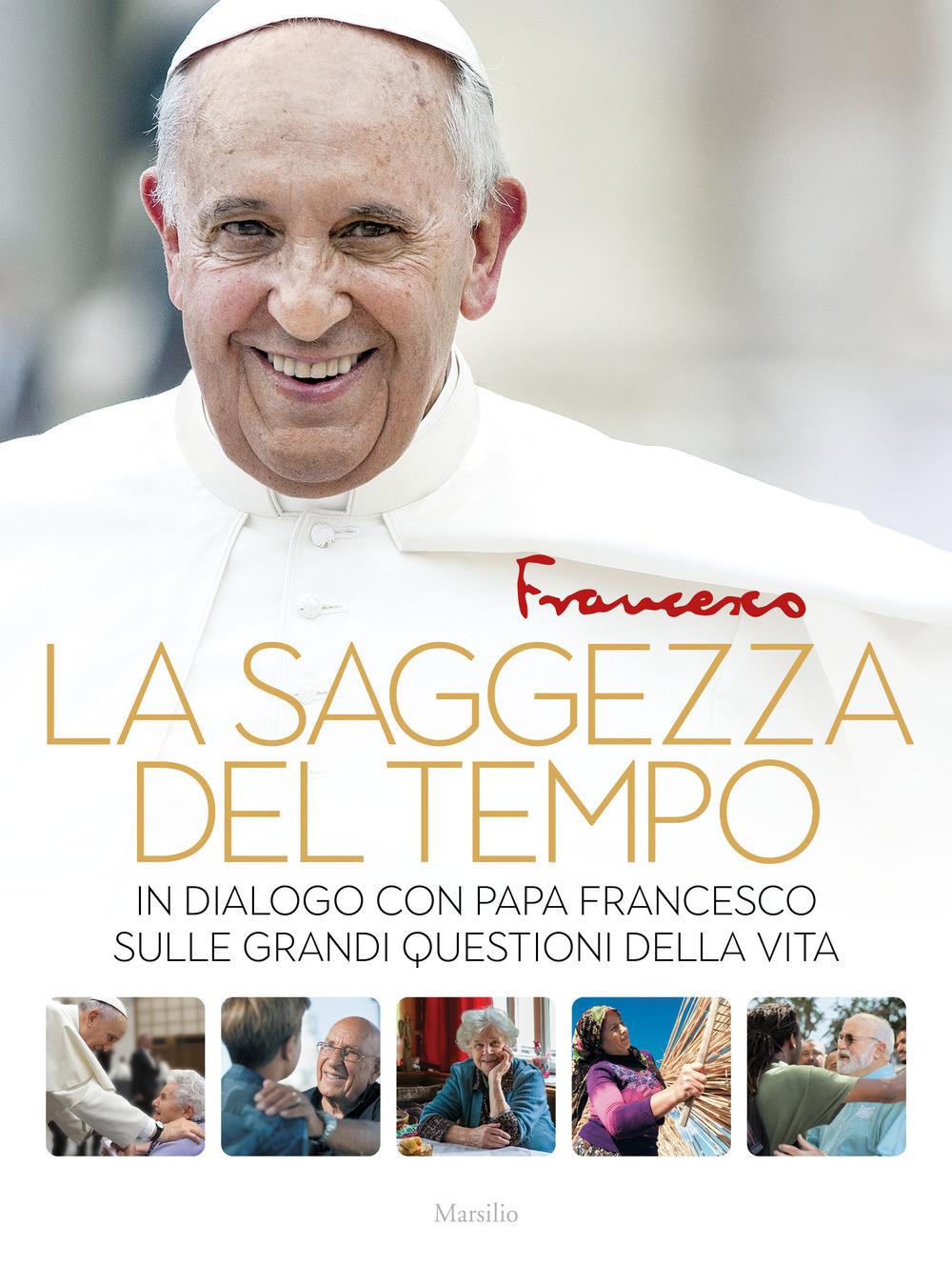 Vorderes Coverbild La saggezza del tempo. In dialogo con papa Francesco sulle grandi questioni della vita