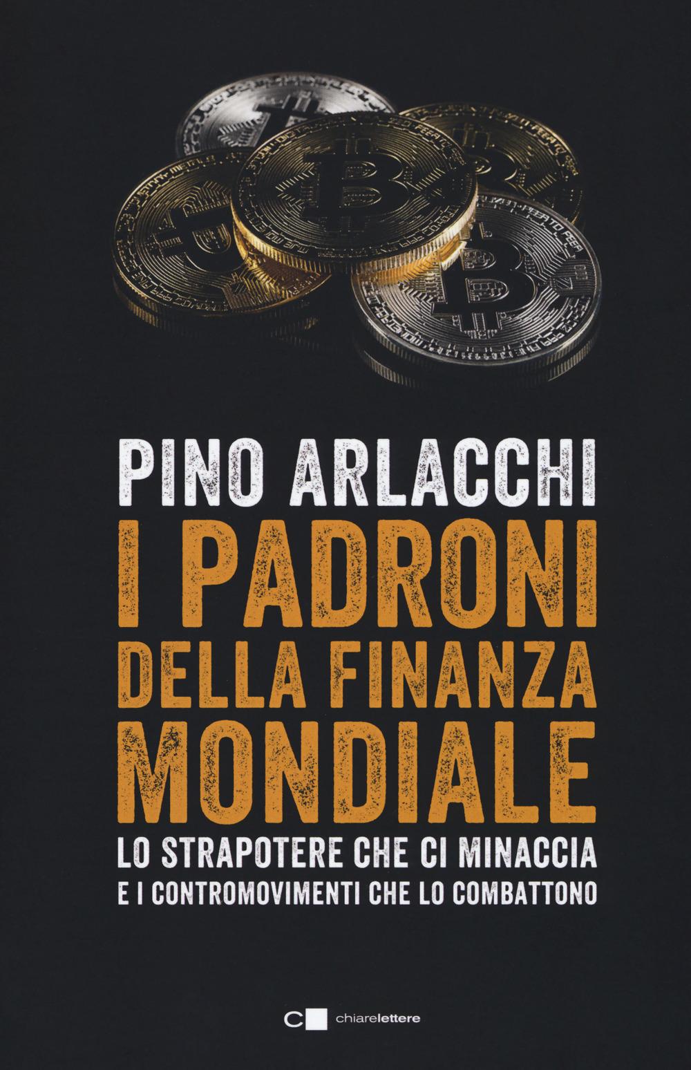 Vorderes Coverbild I padroni della finanza mondiale. Lo strapotere che ci minaccia e i contromovimenti che lo combattono