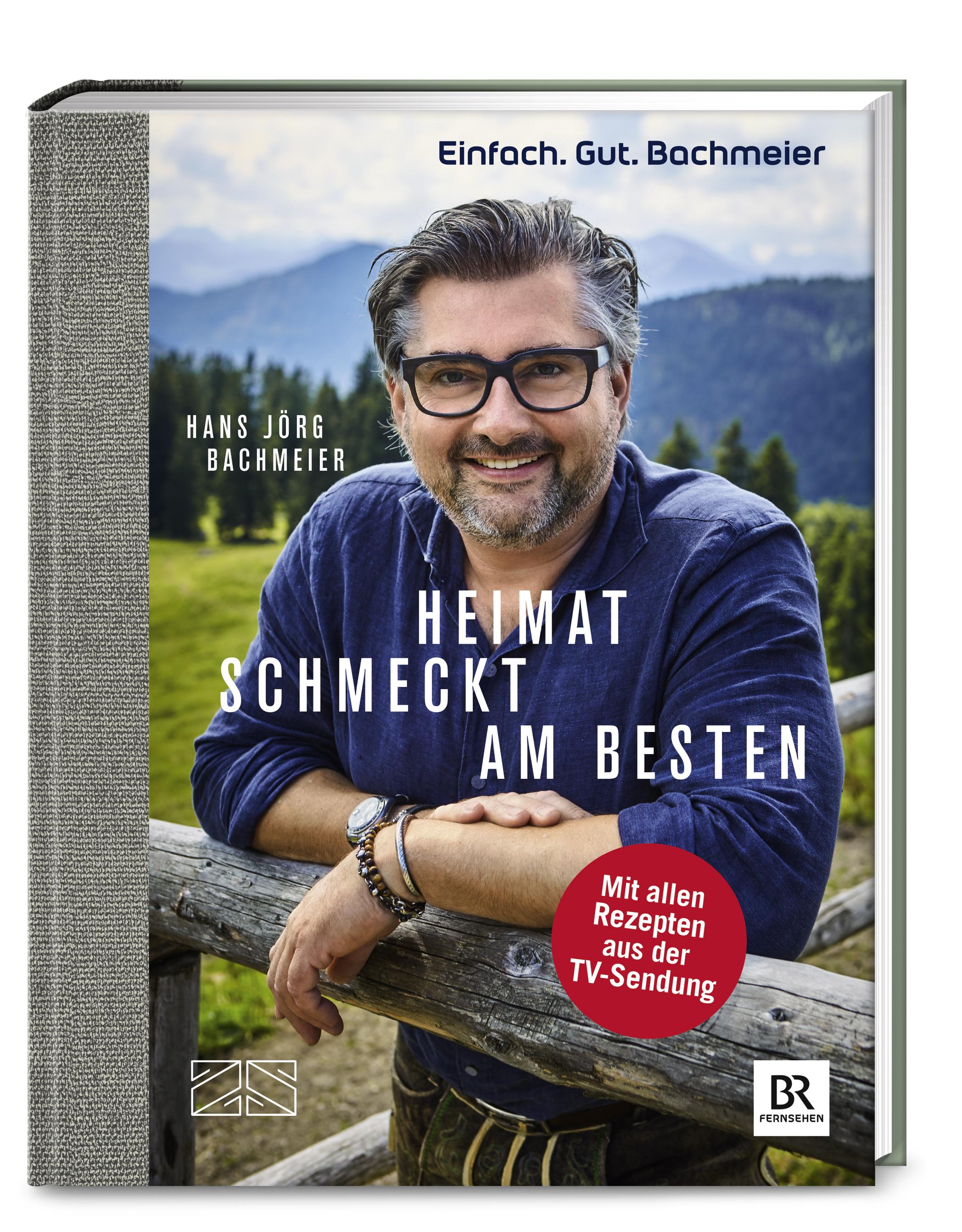 Vorderes Coverbild Einfach. Gut. Bachmeier. Heimat schmeckt am besten.