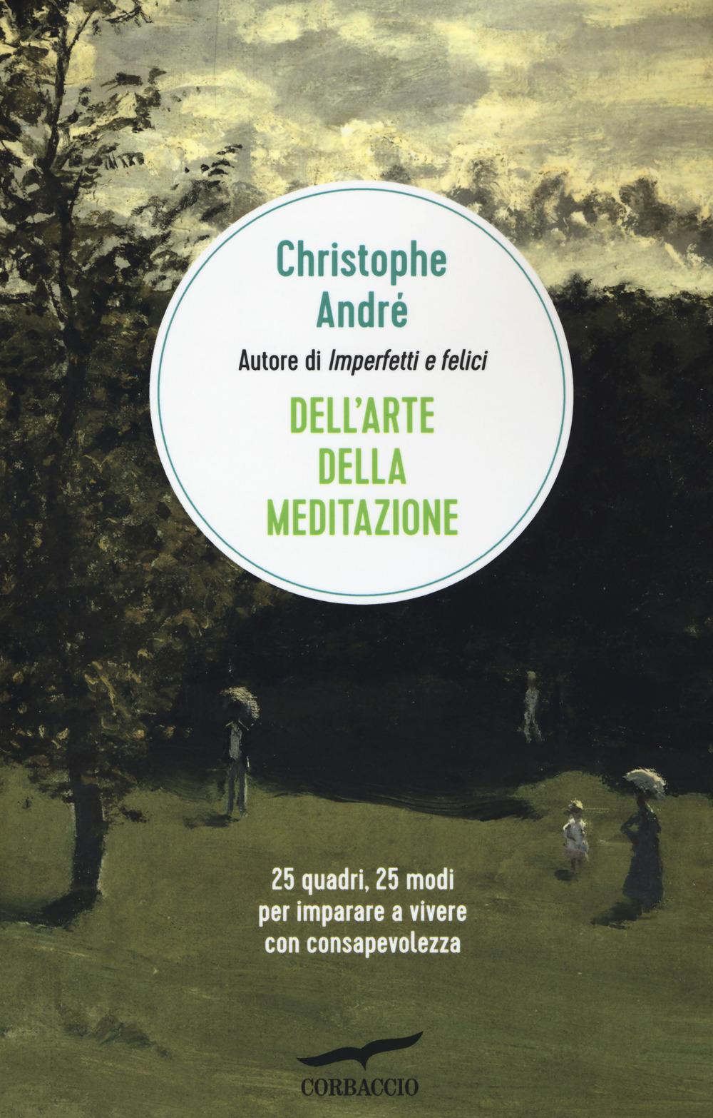 Vorderes Coverbild Dell'arte della meditazione. 25 quadri, 25 modi per imparare a vivere con consapevolezza