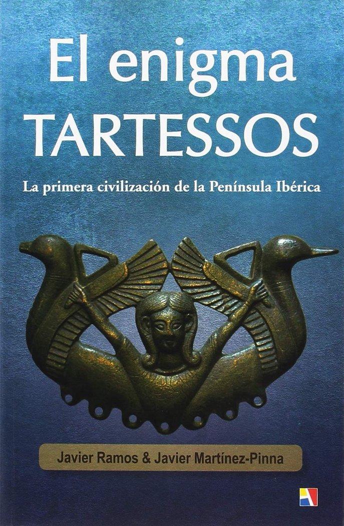Vorderes Coverbild El enigma Tartessos : la primera civilización de la península ibérica