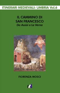 Vorderes Coverbild Il cammino di san Francesco da Assisi a La Verna