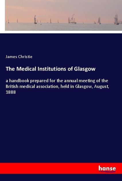 Vorderes Coverbild The Medical Institutions of Glasgow