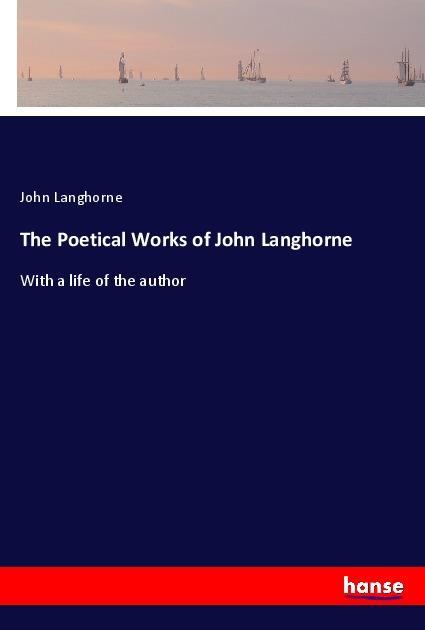 Vorderes Coverbild The Poetical Works of John Langhorne