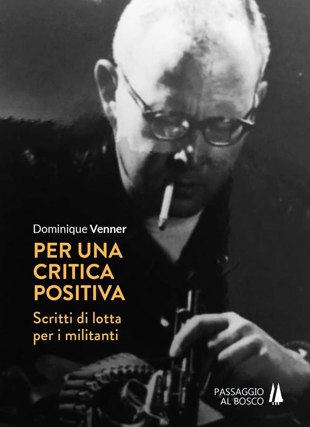 Vorderes Coverbild Per una critica positiva. Scritti di lotta per i militanti
