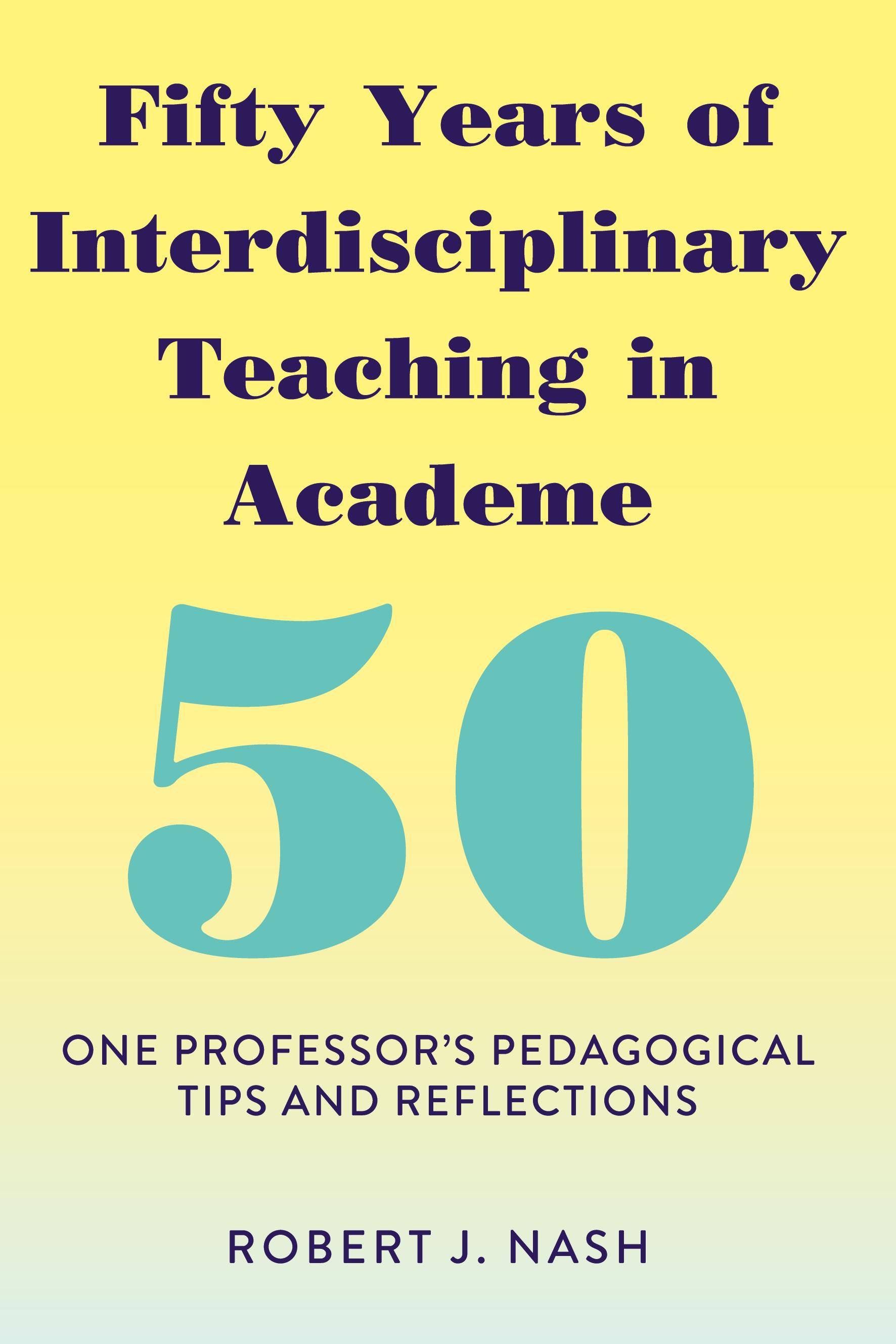 Vorderes Coverbild Fifty Years of Interdisciplinary Teaching in Academe