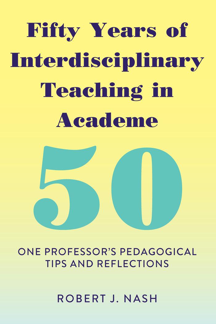 Vorderes Coverbild Fifty Years of Interdisciplinary Teaching in Academe