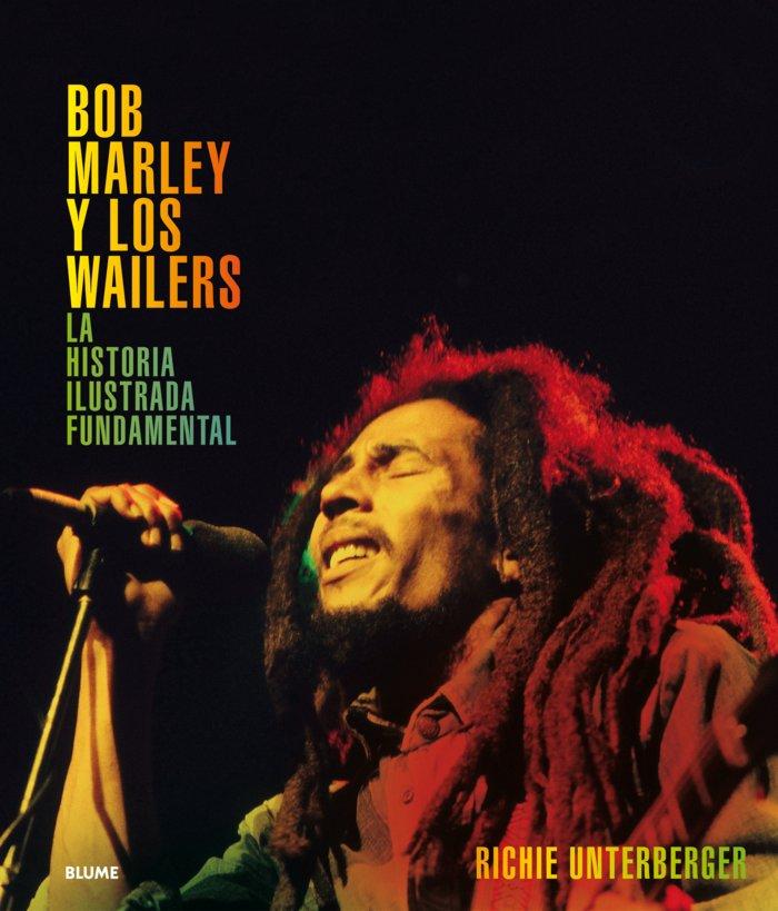 Vorderes Coverbild Bob Marley y los Wailers : la historia ilustrada fundamental