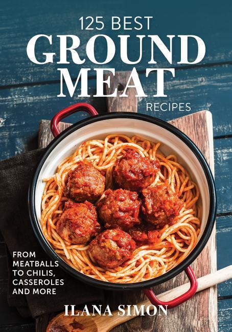 Vorderes Coverbild 125 Best Ground Meat Recipes