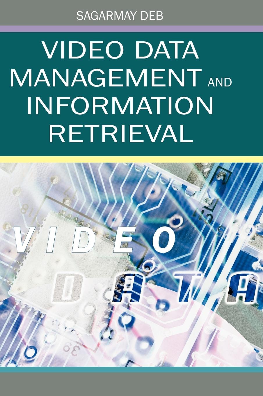Vorderes Coverbild Video Data Management and Information Retrieval