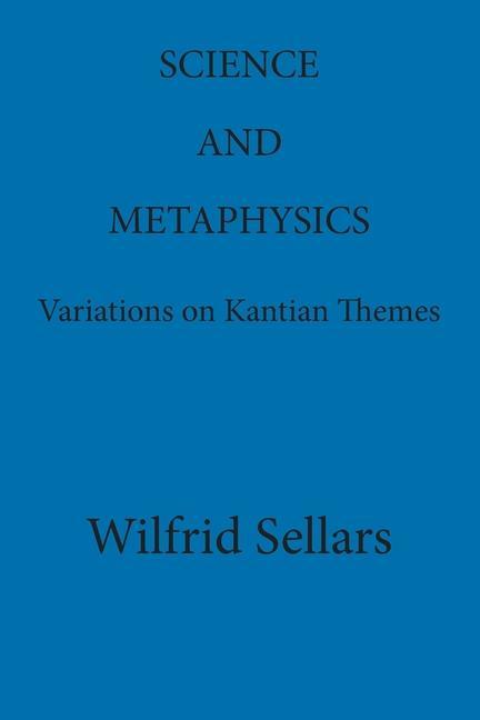 Vorderes Coverbild Science and Metaphysics: Variations on Kantian Themes