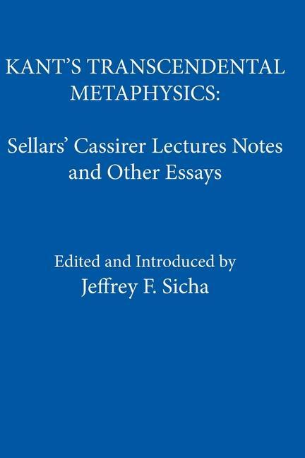 Vorderes Coverbild Kant's Transcendental Metaphysics: Sellars' Cassirer Lectures Notes and Other Essays