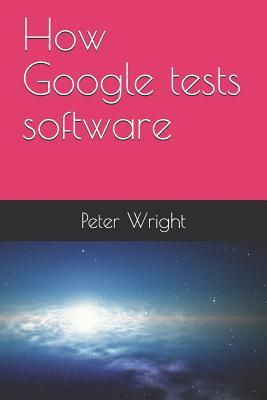 Vorderes Coverbild How Google Tests Software