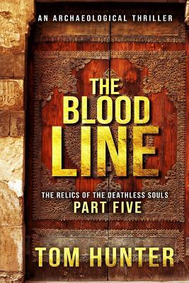 Vorderes Coverbild The Blood Line: An Archaeological Thriller: The Relics of the Deathless Souls, Part 5