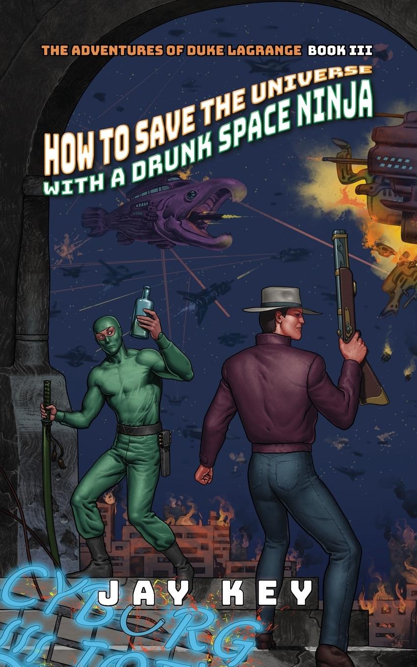 Vorderes Coverbild How to Save the Universe with a Drunk Space Ninja
