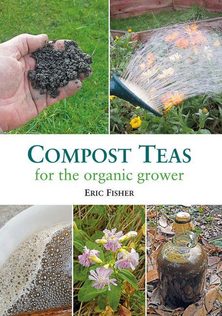 Vorderes Coverbild Compost Teas for the Organic Grower
