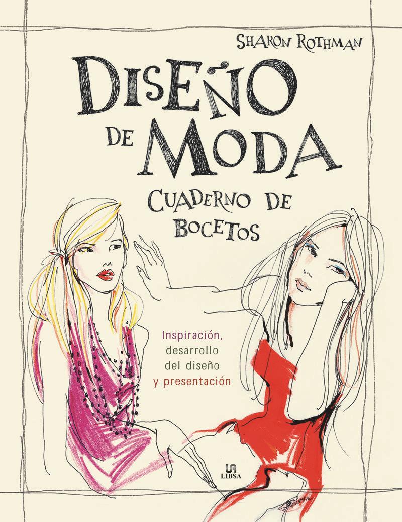 Vorderes Coverbild Diseño de moda : cuaderno de bocetos. Inspiración, desarrollo del diseño y presentación