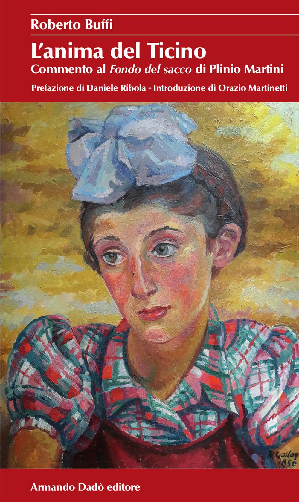 Vorderes Coverbild L' anima del Ticino. Commento al Fondo del sacco di Plinio Martini